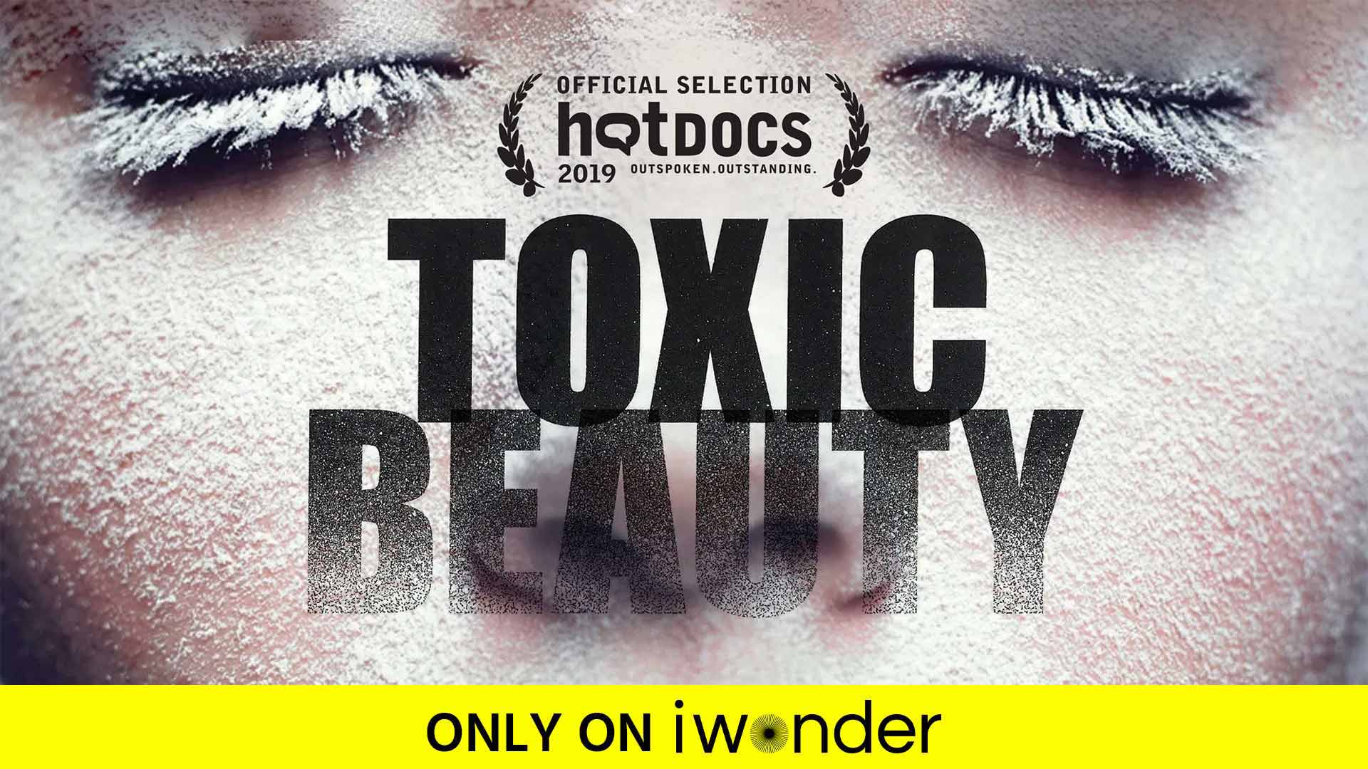 Watch Toxic Beauty | iwonder