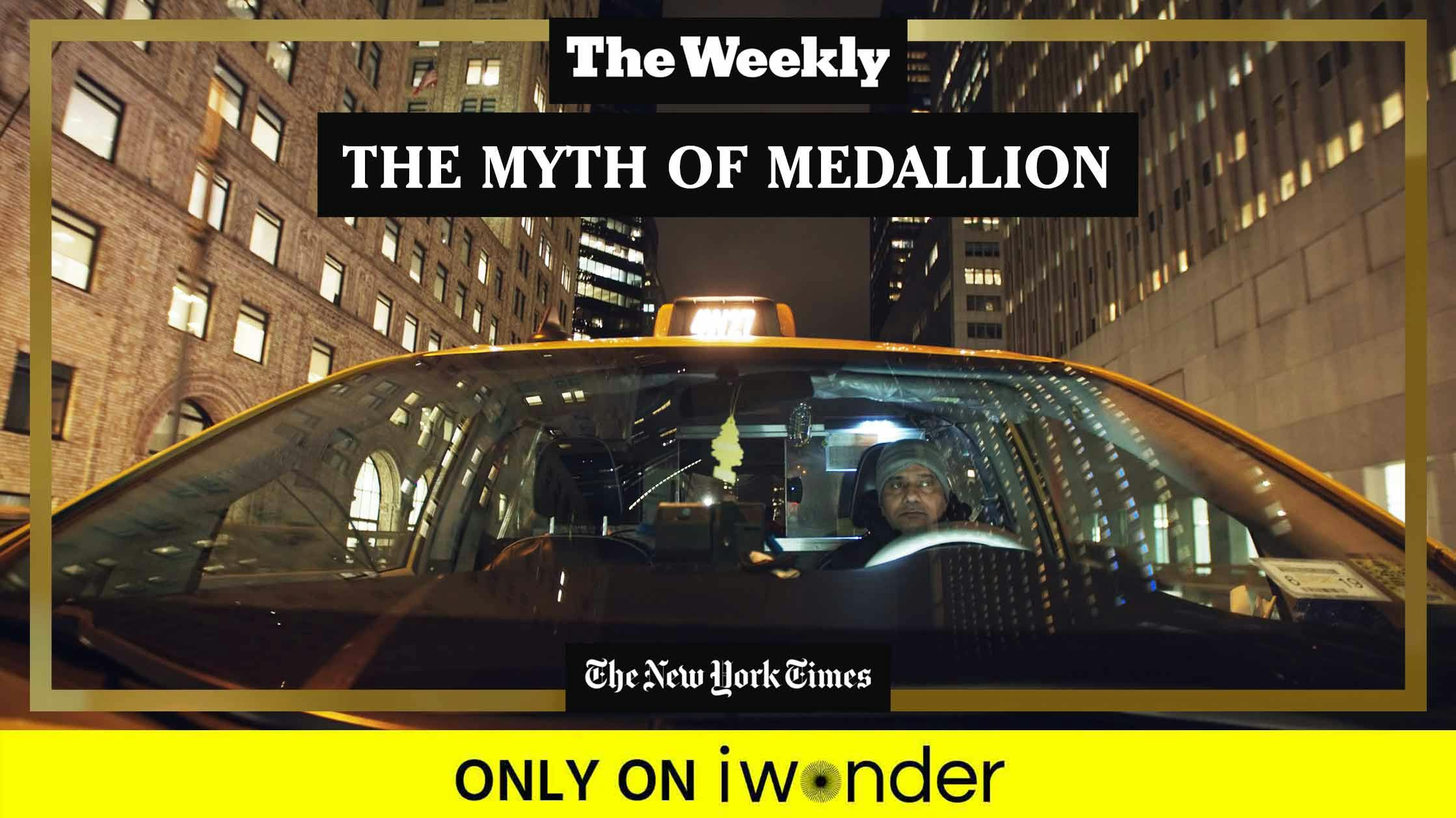 The Weekly: The Myth of the Medallion