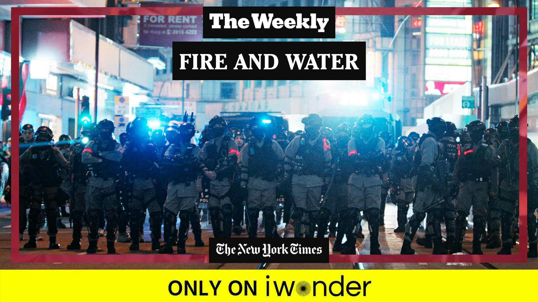 The Weekly: Fire And Water