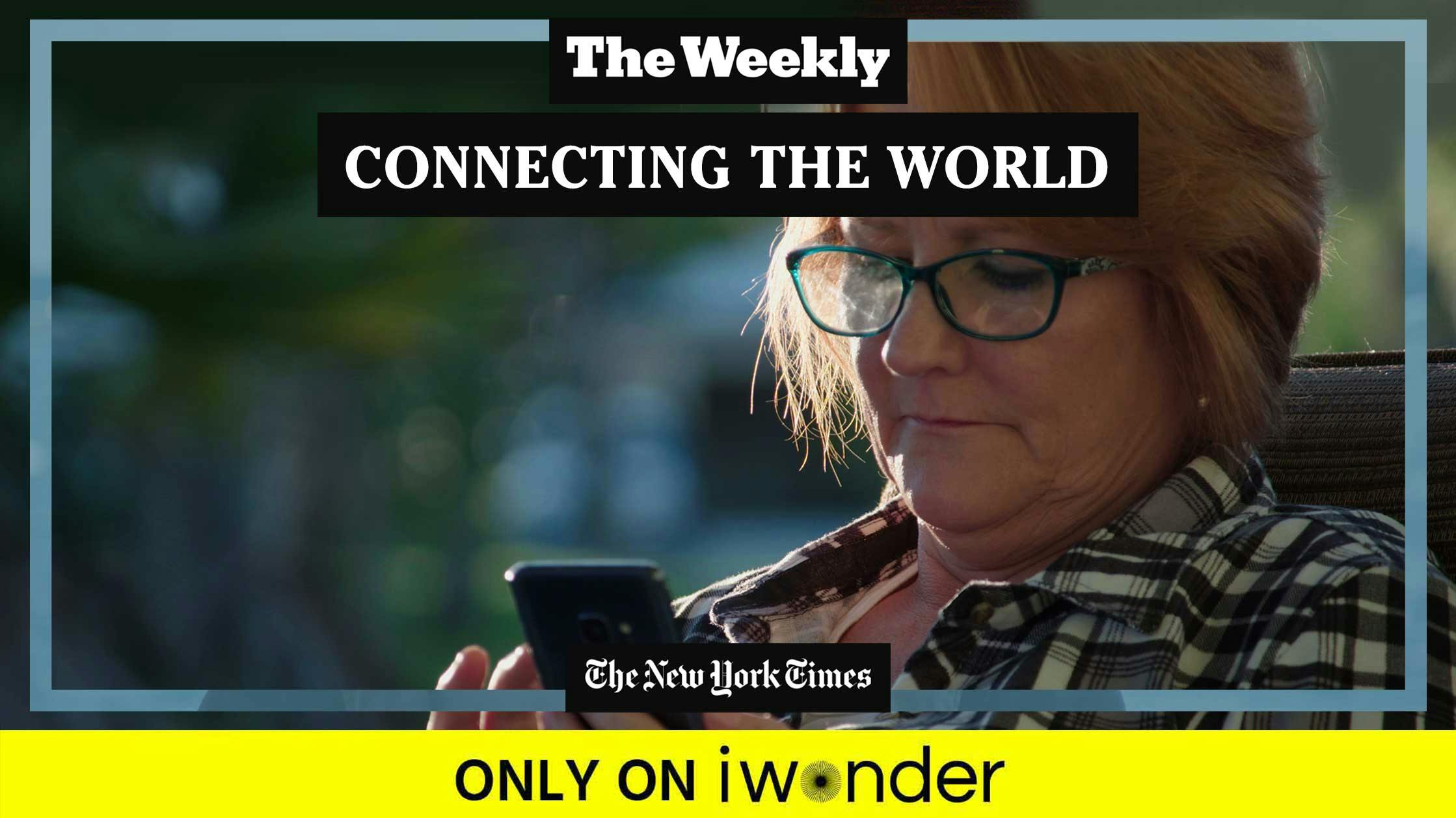 The Weekly: Connecting The World