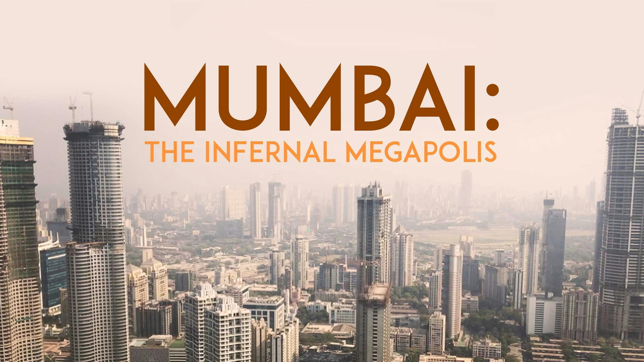 Mumbai: The Infernal Megapolis