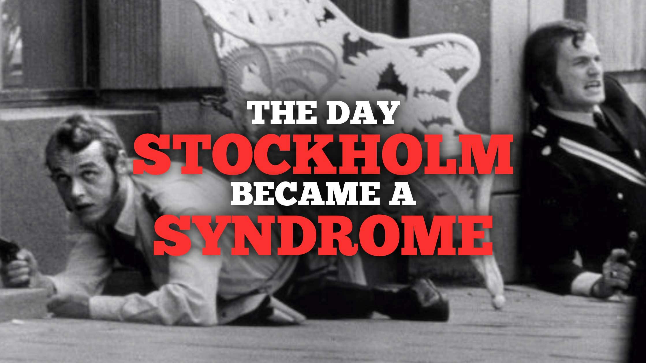 The Day Stockholm Became A Syndrome