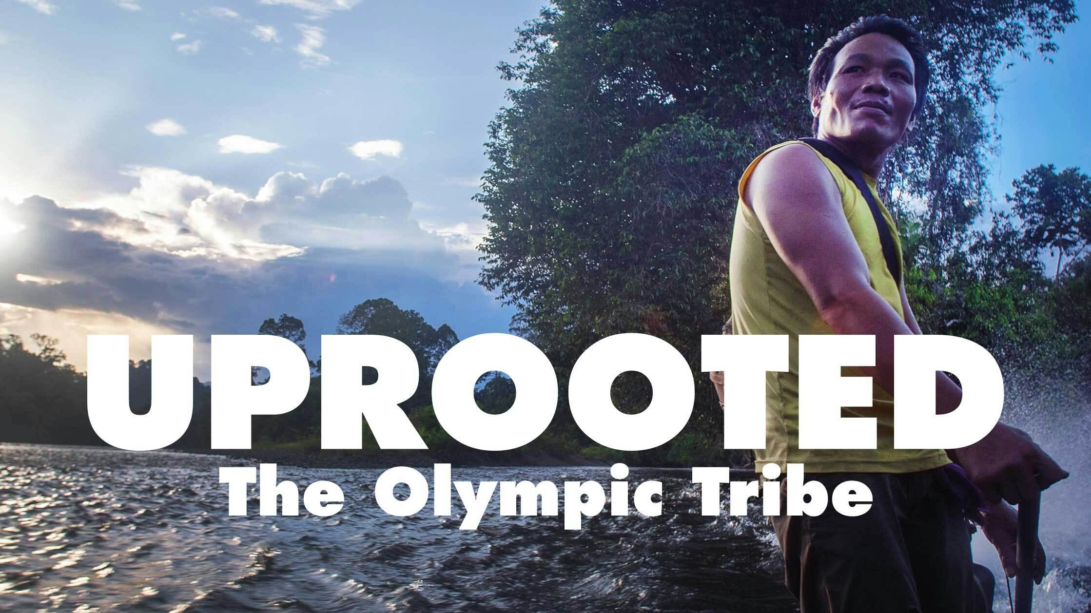 Uprooted: The Olympic Tribe