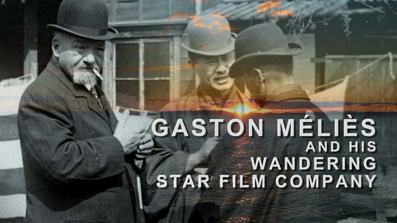 Gaston Melies and His Wandering Star Film Company