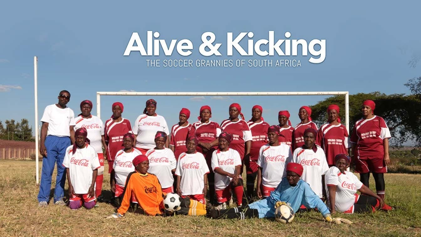 Alive & Kicking: The Soccer Grannies of South Africa