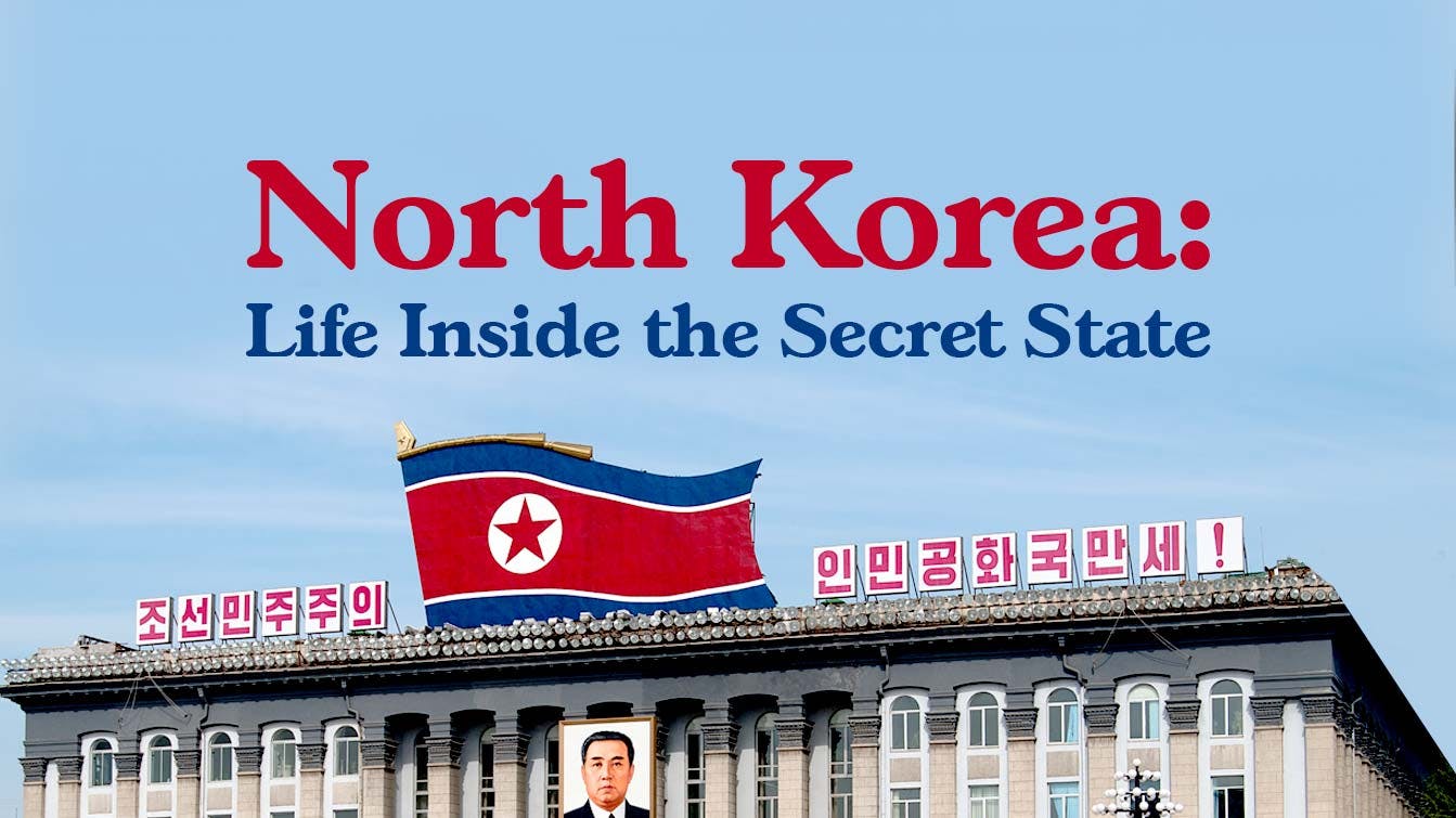 North Korea - Life Inside the Secret State