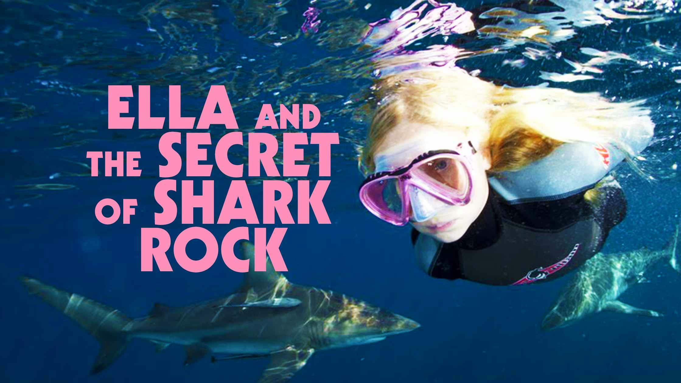 Ella And The Secret Of Shark Rock