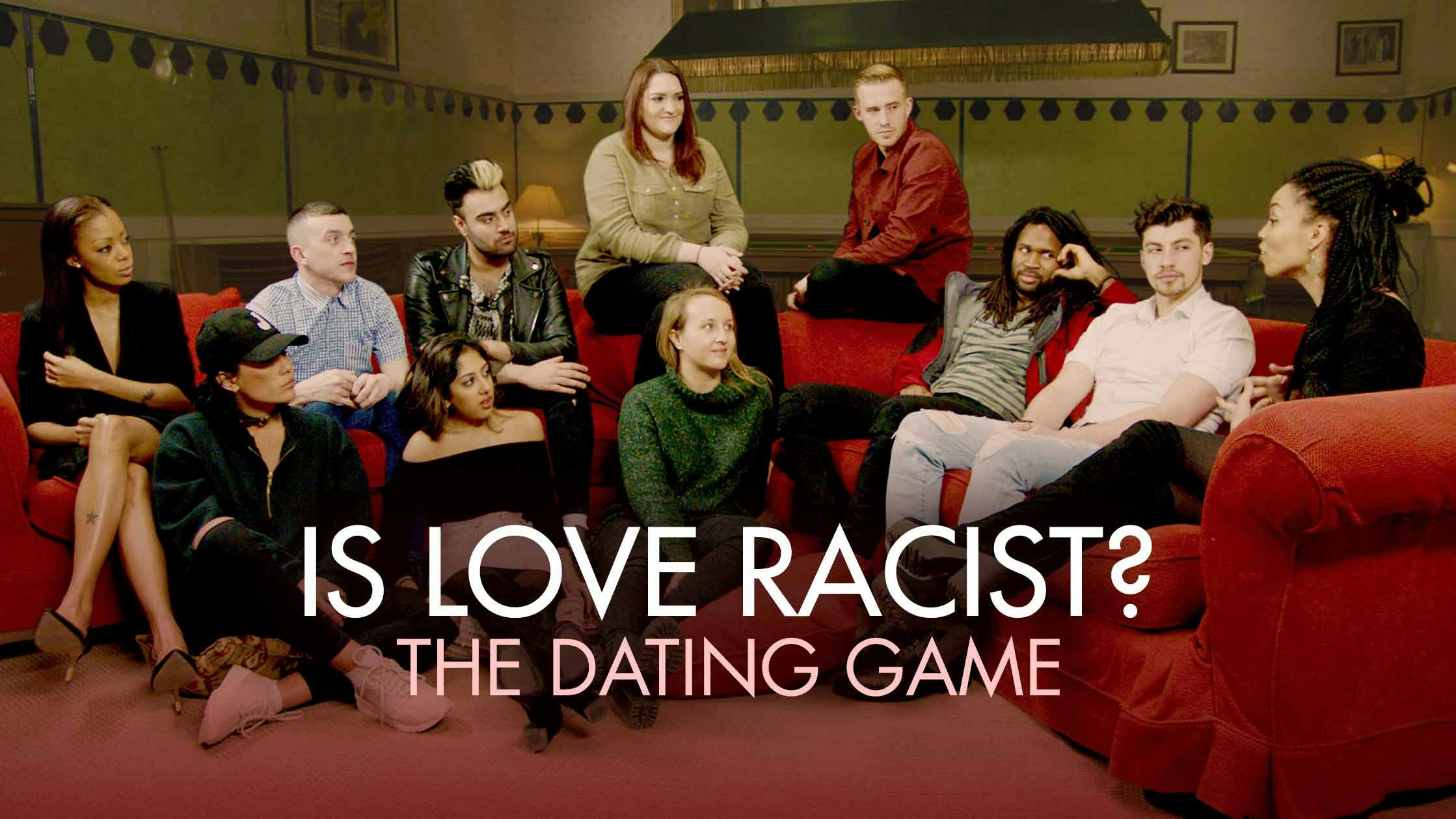 Is Love Racist: The Dating Game
