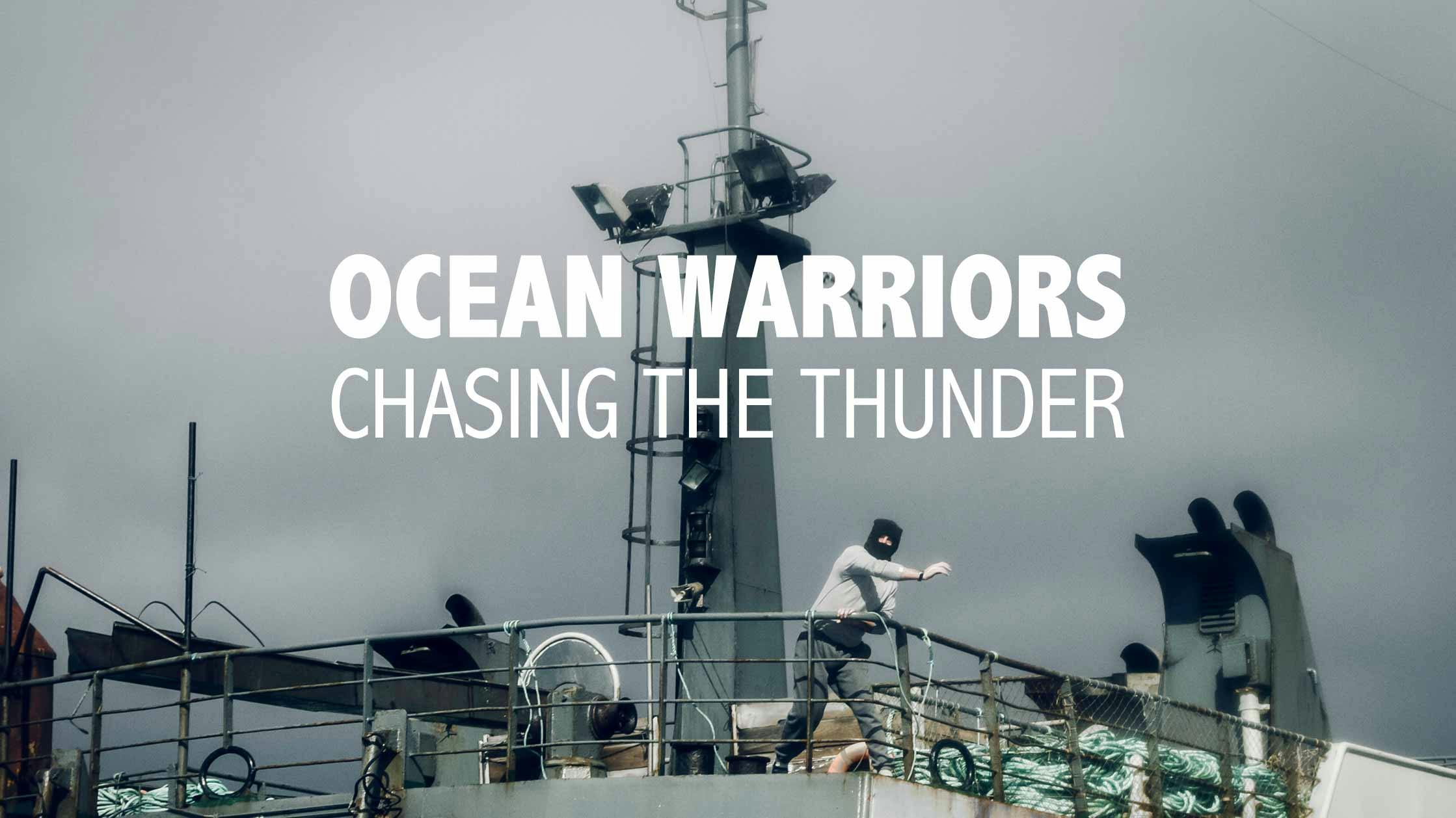 Ocean Warriors: Chasing the Thunder