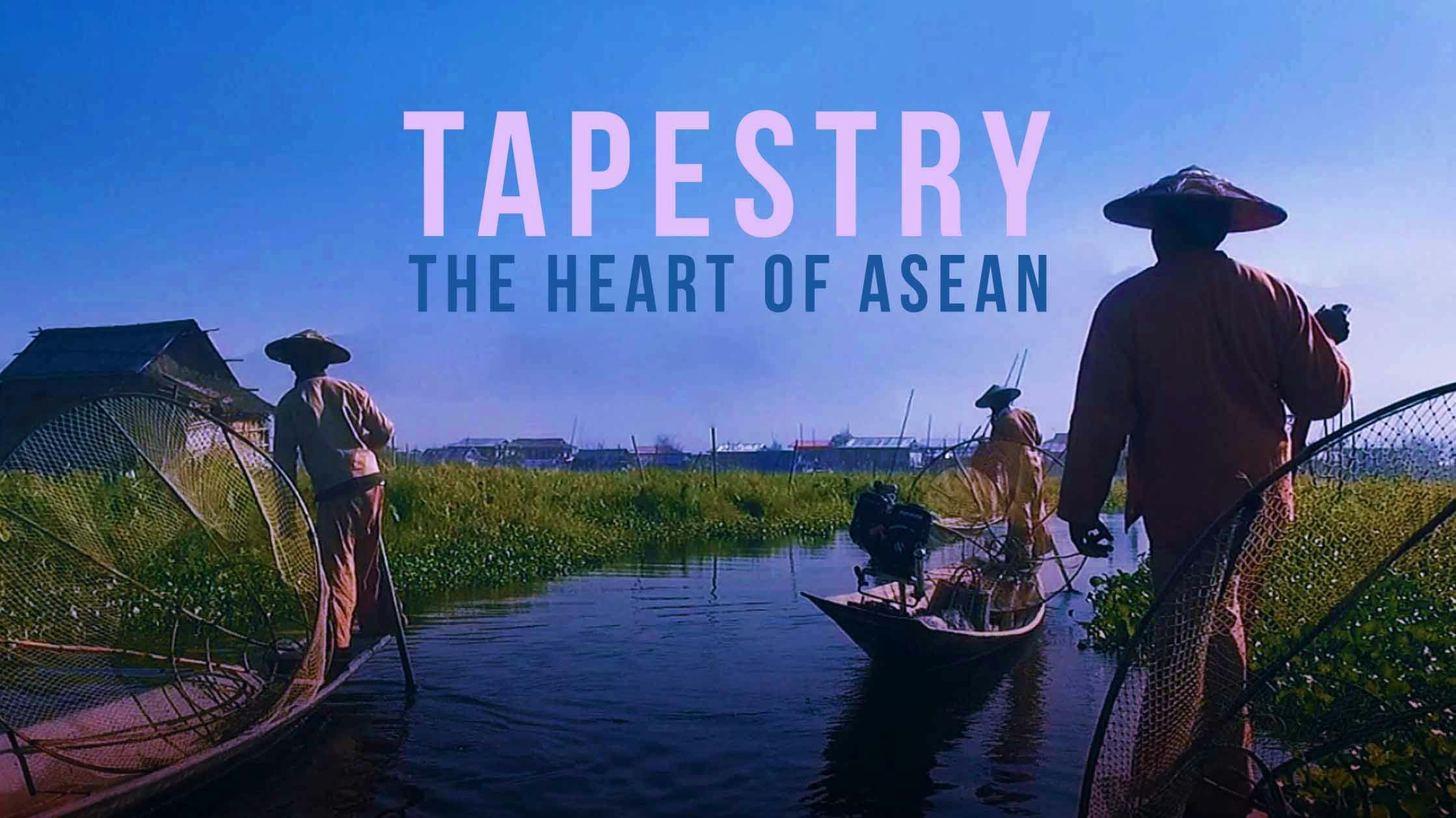 Tapestry: The Heart of ASEAN