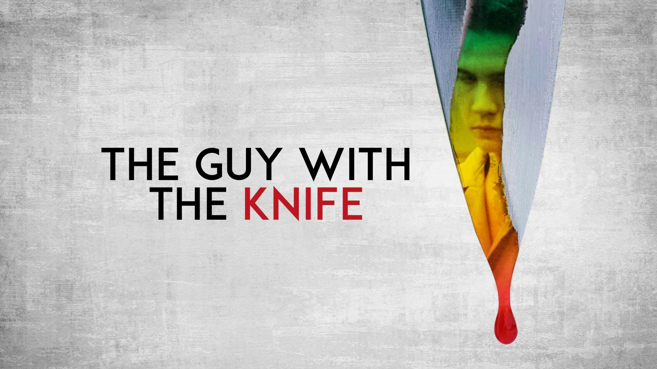 The Guy With the Knife