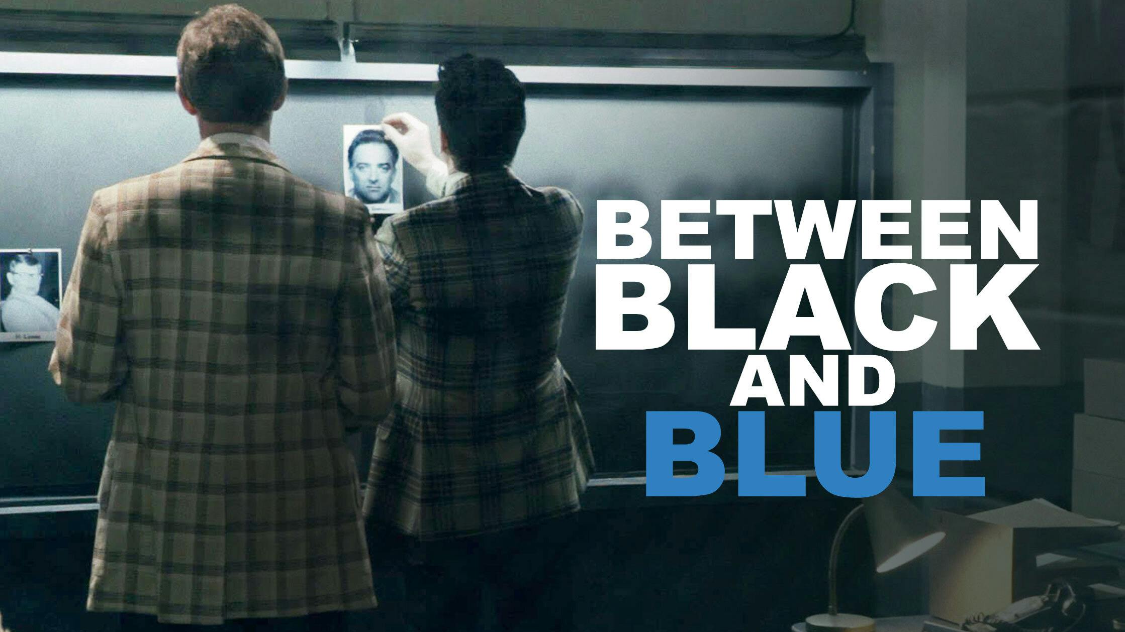 Between Black And Blue