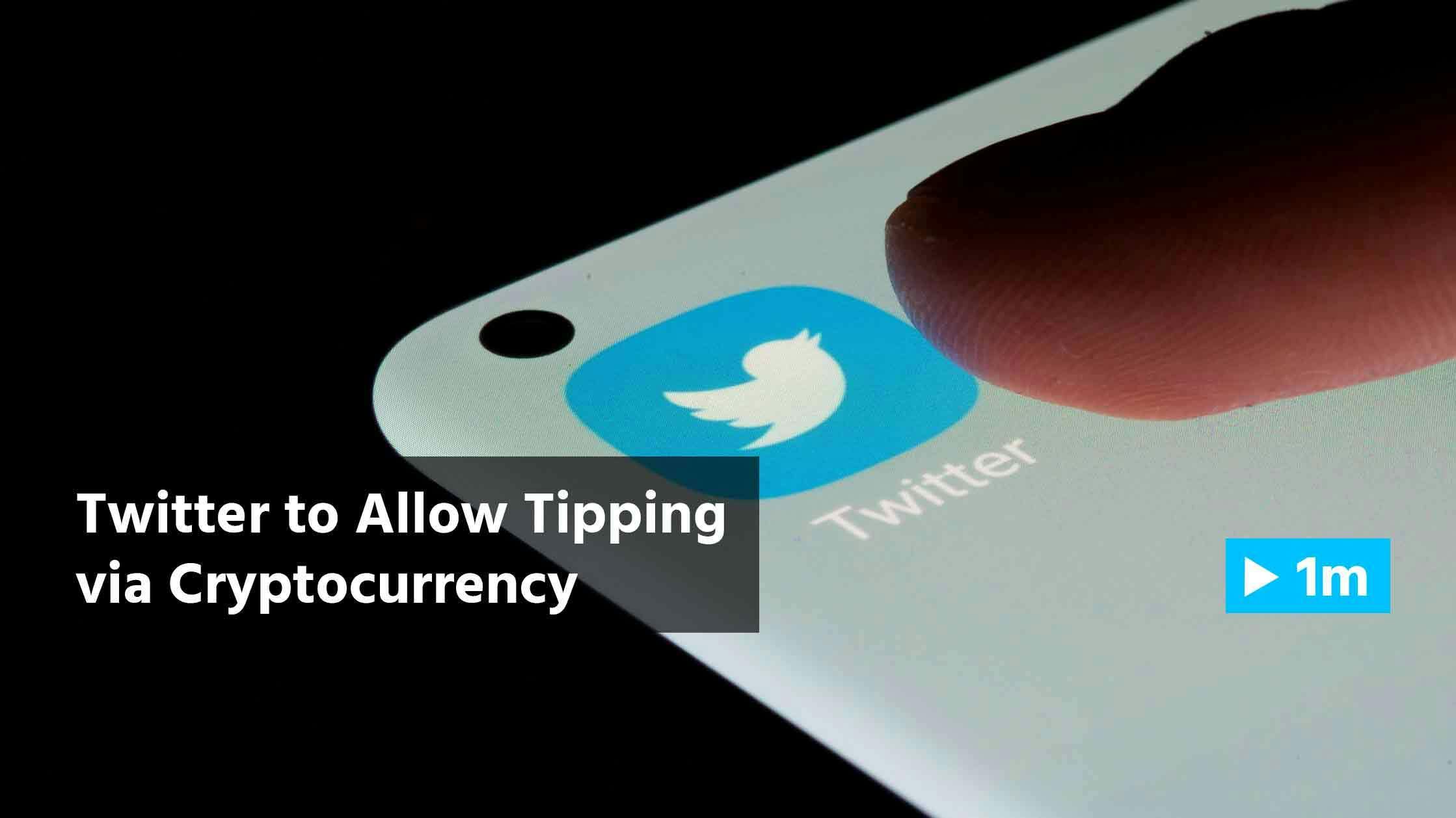 Reuters Report: Twitter to allow tipping via cryptocurrency
