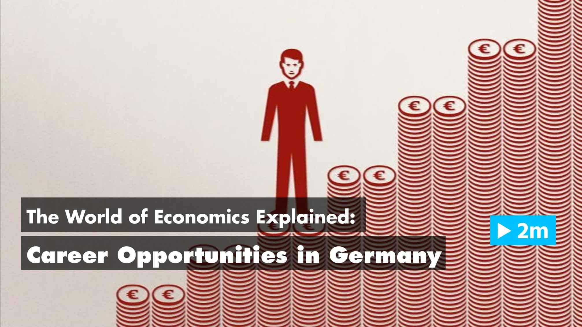 The World of Economics Explained: Career opportunities in Germany