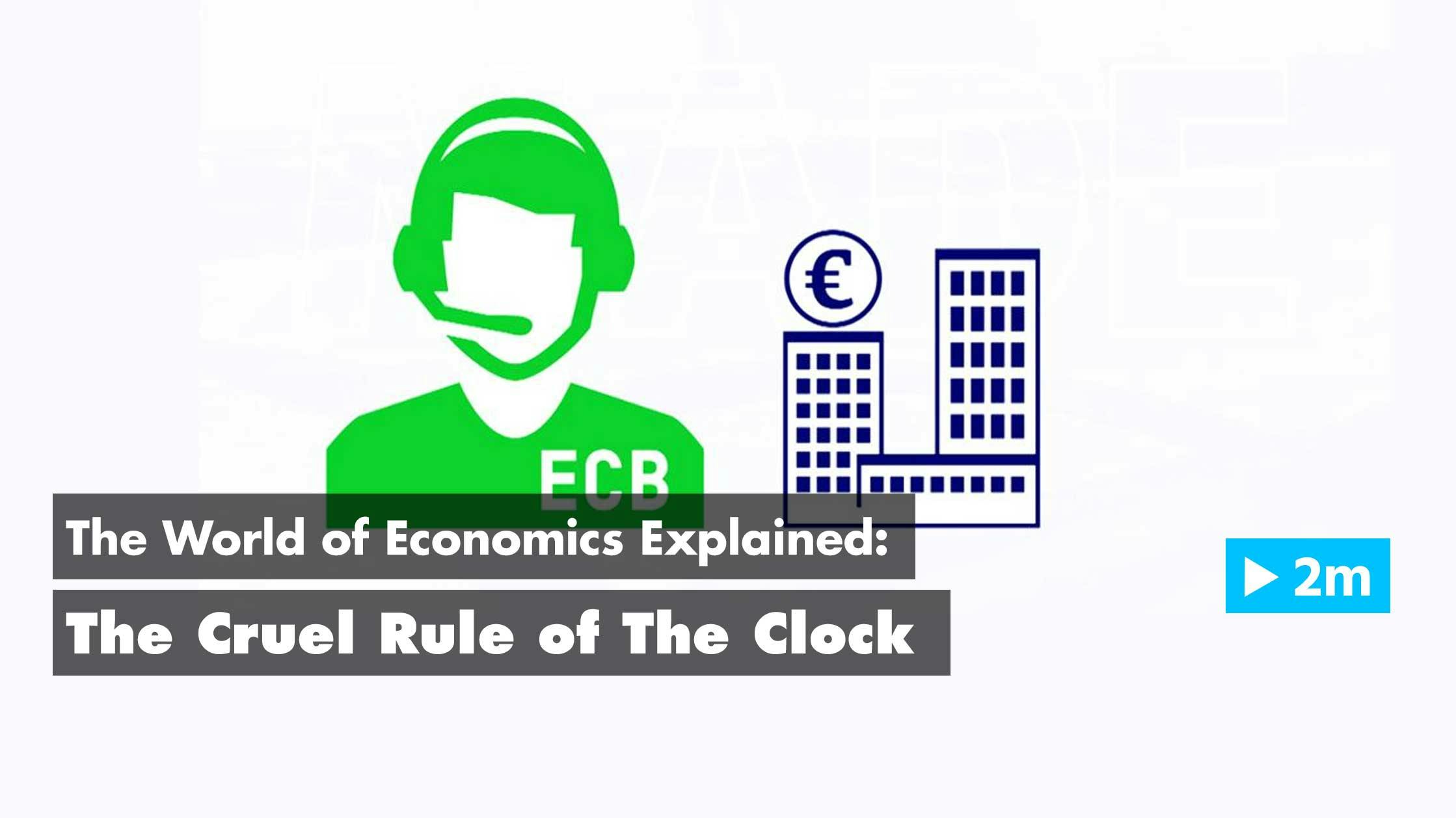 The World of Economics Explained: The cruel rule of the clock