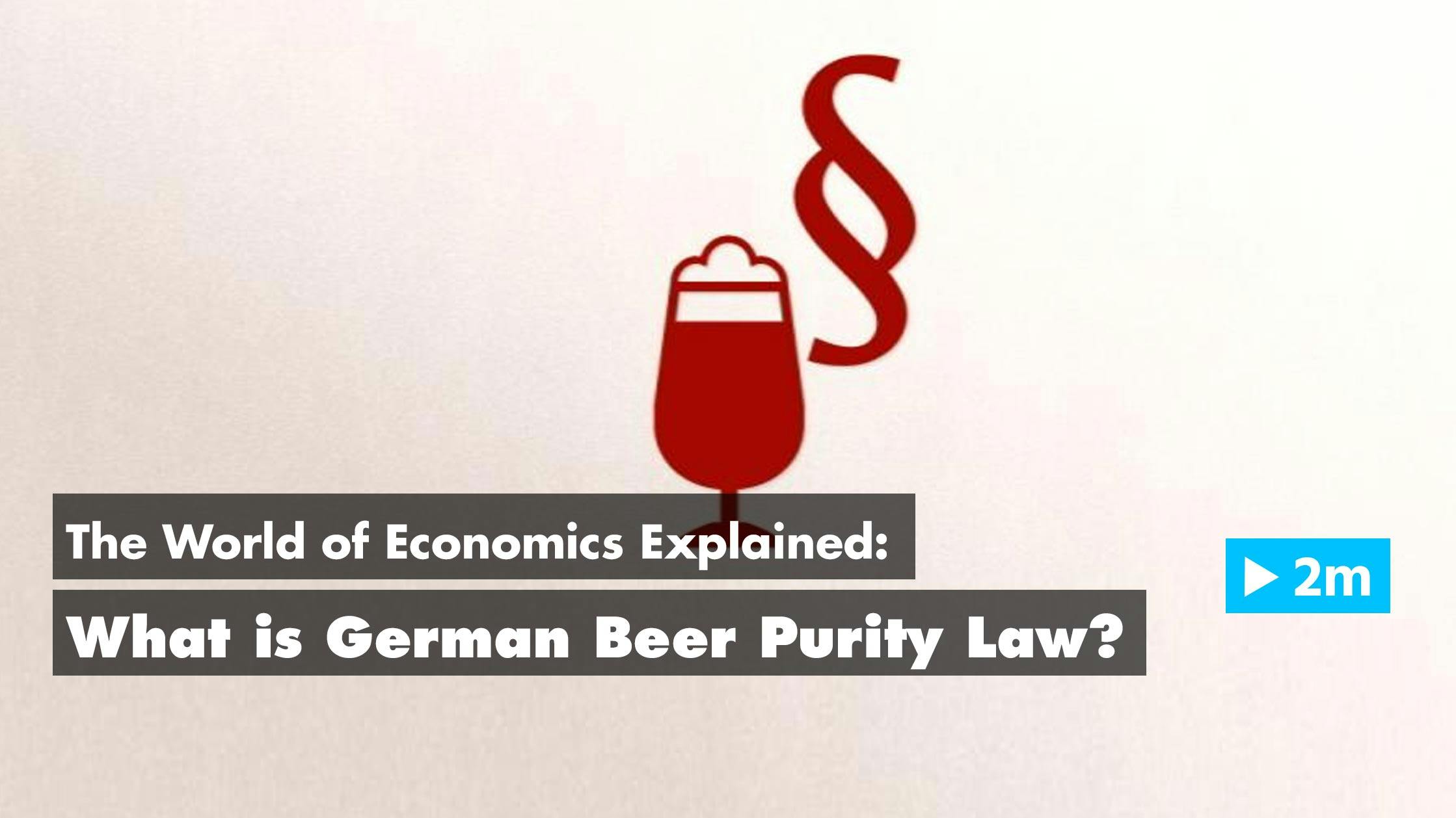 The World of Economics Explained: What is German beer purity law?