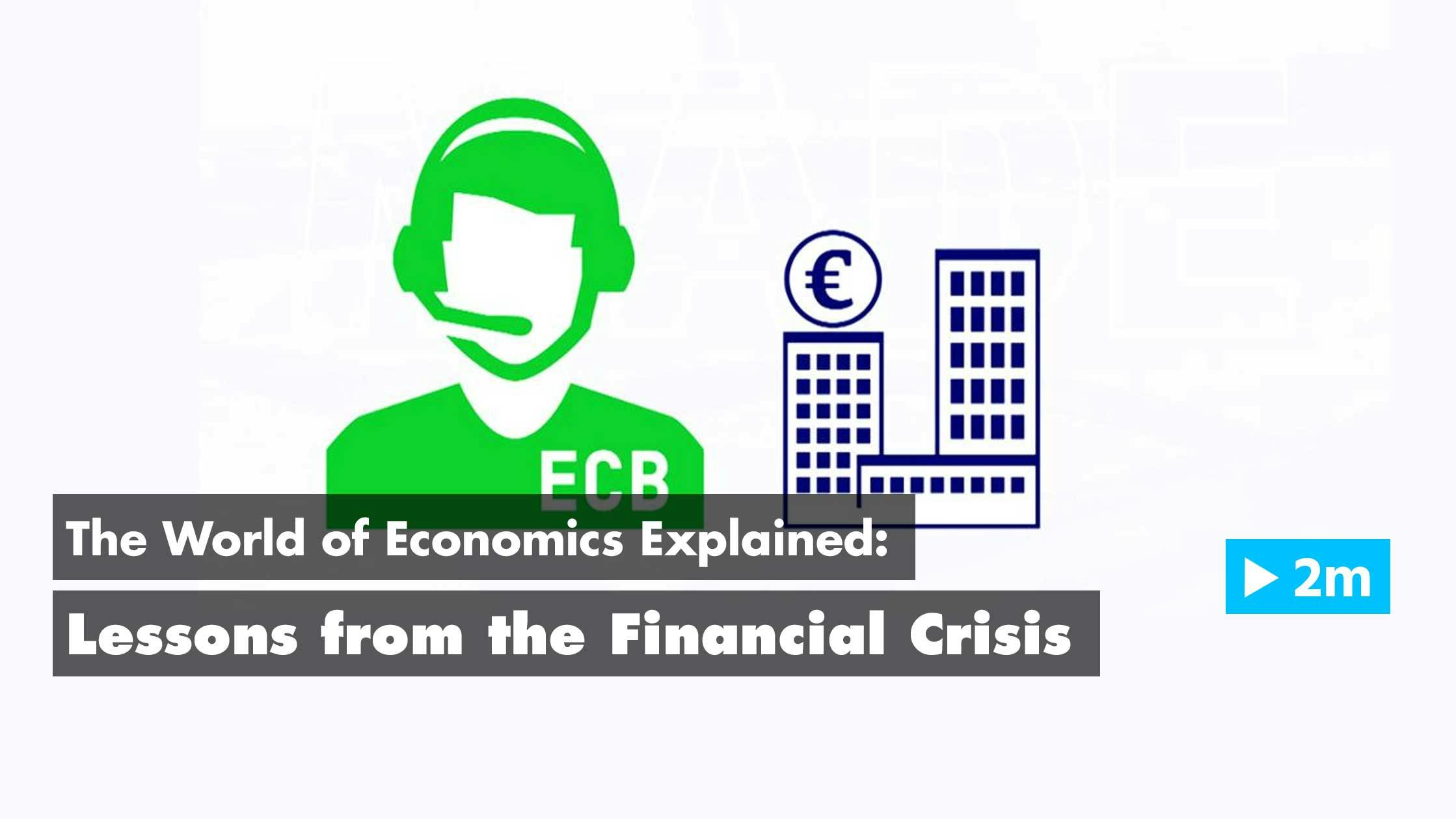 The World of Economics Explained: Lessons from the financial crisis