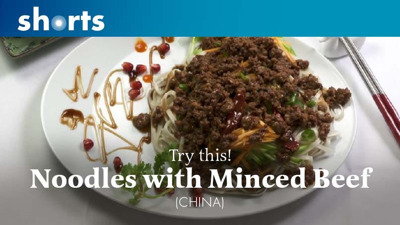 Try This! Noodles with Mince Beef, China