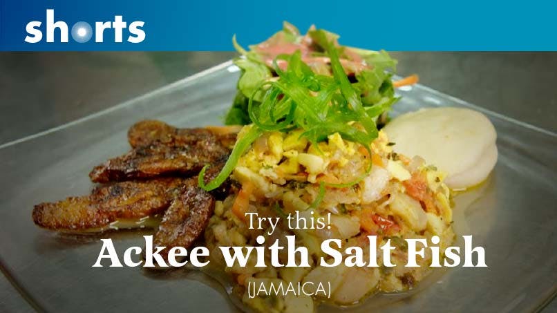 Try This! Ackee with Salt Fish, Jamaica