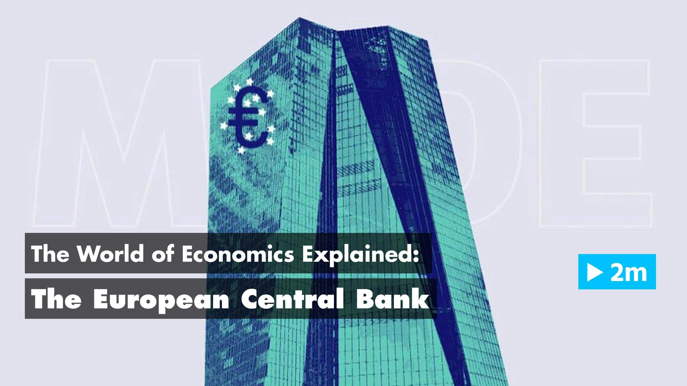 The World of Economics Explained: The ECB