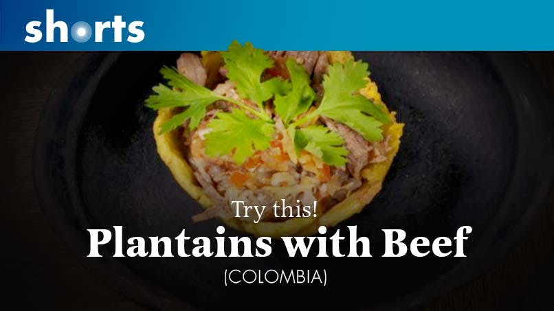 Try This! Plantains with Beef, Colombia