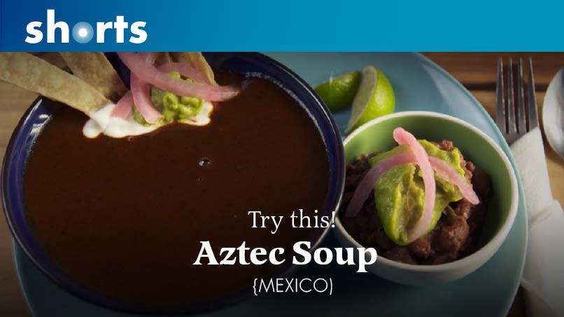 Try This! Aztec Soup, Mexico
