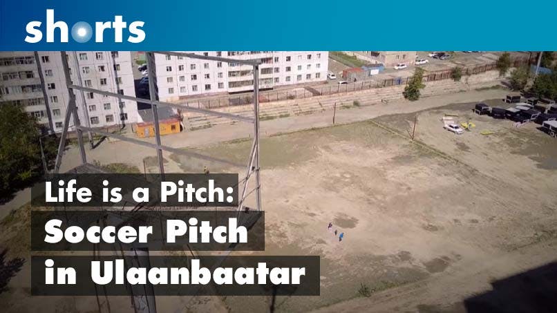 Life's A Pitch: Soccer Pitch in Ulaanbaatar Mongolia