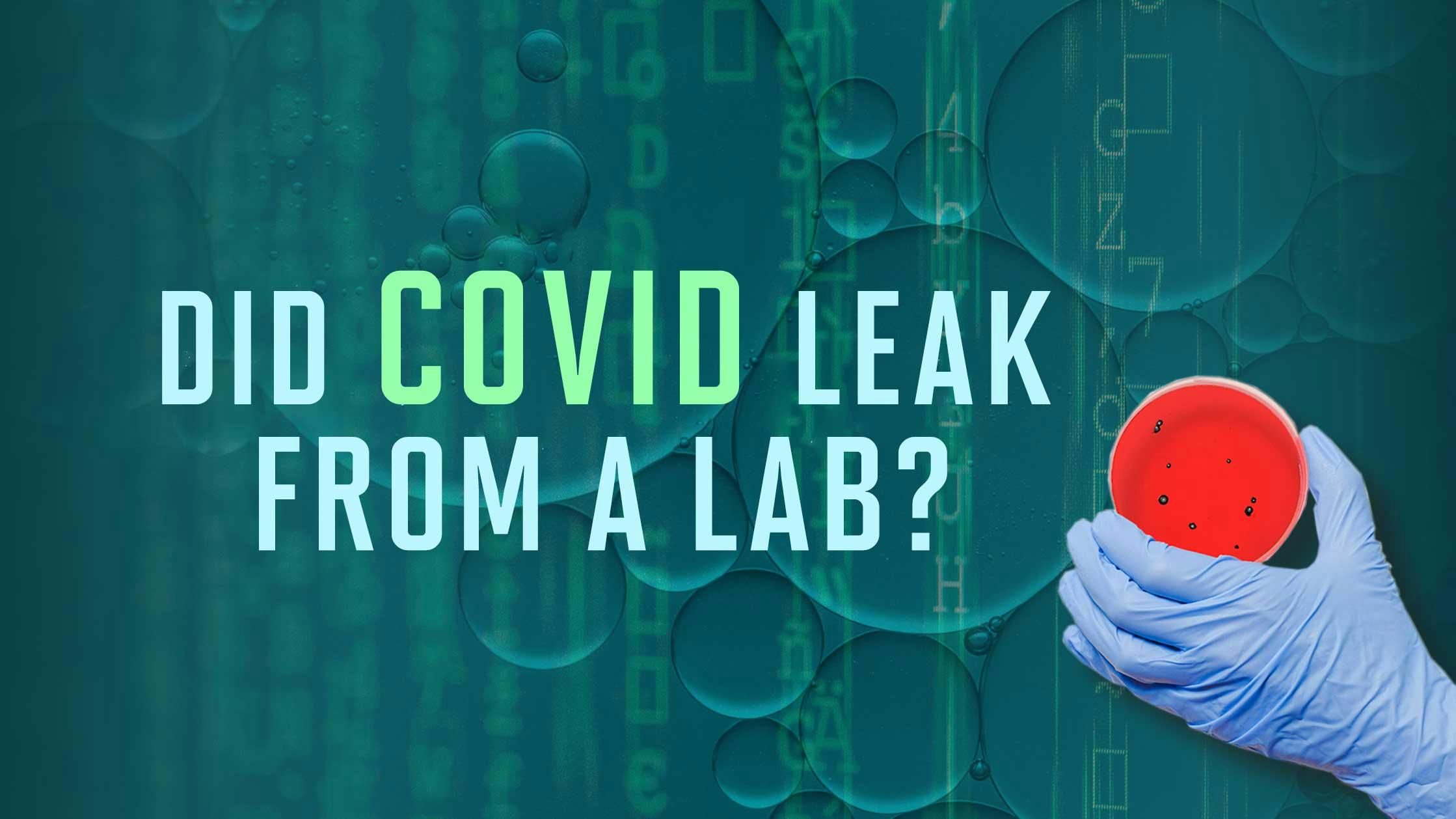 Did COVID Leak From A Lab?