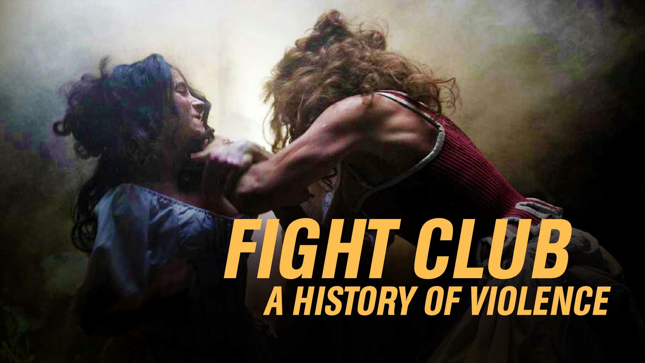 Fight Club: A History Of Violence